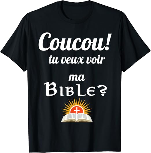 Coucou Tu Veux Voir Ma Bible ? Humour Drole Religion TShirt Amazon.fr Mode